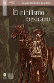 El nihilismo mexicano : una reflexión filosófica (eBook, PDF)