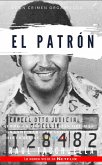 El patrón: Todo lo que no sabias del más grande narcotraficante en la historia de Colombia (El patron, #1) (eBook, ePUB)