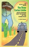 The Three Cactus Limbo Bud's Garage and the Quest of the Three Magi (eBook, ePUB)