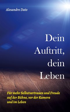 Dein Auftritt, dein Leben (eBook, ePUB)