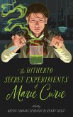 The Hitherto Secret Experiments of Marie Curie (eBook, ePUB)