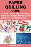 PAPER QUILLING GUIDE (eBook, ePUB)