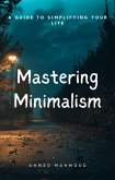 Mastering Minimalism (eBook, ePUB)