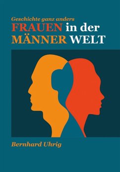 Frauen in der Männer Welt (eBook, ePUB) - Uhrig, Bernhard