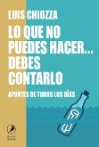 Lo que no puedes hacer... debes contarlo (eBook, ePUB)