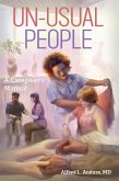 Unusual People: A Caregiver's Manual (eBook, ePUB)