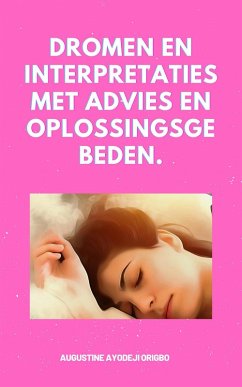Cover Dromen En Interpretaties Met Advies En Oplossingsgebeden. (eBook, ePUB)