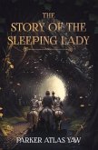 The Story of the Sleeping Lady (eBook, ePUB) The Story of the Sleeping Lady (eBook, ePUB)