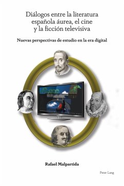 Diálogos entre la literatura española áurea, el cine y la ficción televisiva (eBook, ePUB) - Malpartida, Rafael
