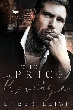 The Price of Revenge (The Bad Boys of Wall Street, #1) (eBook, ePUB) - Leigh, Ember
