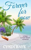 Forever For Now (A Keys Sunset Beach Romance, #2) (eBook, ePUB)
