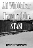 Alf Whittaker- Terror of the STASI (eBook, ePUB)
