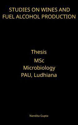 Studies on Wines and Fuel Alcohol Production (eBook, ePUB)