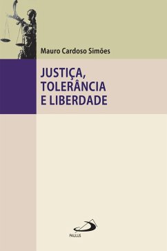 Justiça, Tolerância e Liberdade (eBook, ePUB) - Simões, Mauro Cardoso