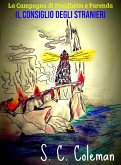 La Campagna di Freidheim e Farenda: Il Consiglio degli Stranieri (eBook, ePUB) La Campagna di Freidheim e Farenda: Il Consiglio degli Stranieri (eBook, ePUB)