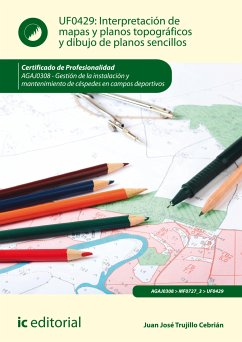 Interpretación de mapas y planos topográficos y dibujo de planos sencillos. AGAJ0308 (eBook, ePUB) - Trujillo Cebrián, Juan José