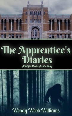 Cover The Apprentice's Diaries (Hellfire Hunter Archives, #1) (eBook, ePUB)