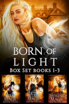 Born of Light Box Set: Books 1-3 (eBook, ePUB) - Steele, Raven