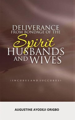 Cover Deliverance From Bondage Of The Spirit Husbands And Wives (eBook, ePUB)