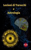 Lezioni di Tarocchi e Astrologia (eBook, ePUB) Lezioni di Tarocchi e Astrologia (eBook, ePUB)