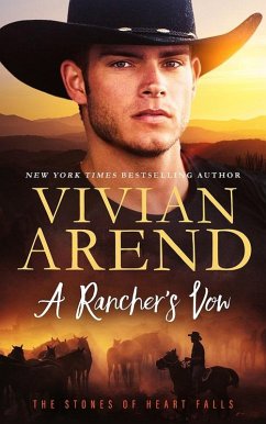 A Rancher's Vow (Heart Falls, #16) (eBook, ePUB) - Arend, Vivian