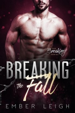 Breaking the Fall (The Breaking Series, #5) (eBook, ePUB) - Leigh, Ember