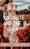 The Socialite and the Gardener (eBook, ePUB)