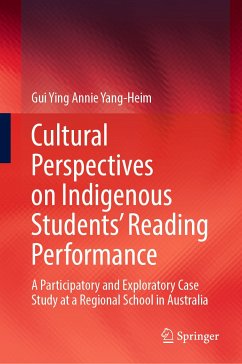 Cultural Perspectives on Indigenous Students’ Reading Performance (eBook, PDF) - Yang-Heim, Gui Ying Annie