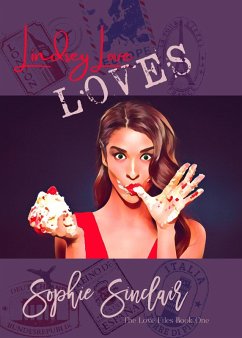 Lindsey Love Loves (The Love Files, #1) (eBook, ePUB) - Sinclair, Sophie