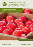 Almacenamiento, manipulación y conservaciones de los productos agrícolas. AGAU0208 (eBook, ePUB)