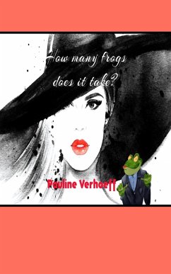 How Many Frogs Does It Take? (eBook, ePUB) - Verhoeff, Pauline