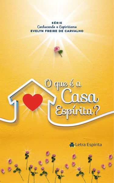 O que é a Casa Espírita? (eBook, ePUB) O que é a Casa Espírita? (eBook, ePUB)
