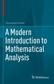 A Modern Introduction to Mathematical Analysis (eBook, PDF) A Modern Introduction to Mathematical Analysis (eBook, PDF)