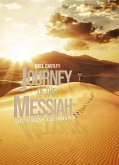 Journey of the Messiah: A Quest to Discover Jesus' Hidden Path (eBook, ePUB)