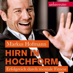 Hirn in Hochform NA: Erfolgreich durch mentale Fitness (MP3-Download) - Hofmann, Markus