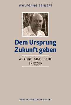 Dem Ursprung Zukunft geben (eBook, PDF) - Beinert, Wolfgang