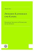 Zwischen Kaffeehaus und Kanzel (eBook, PDF)
