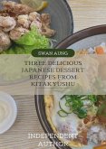 Three Delicious Japanese Dessert Recipes from Kitakyushu (eBook, ePUB)