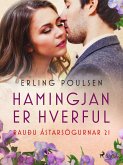 Hamingjan er hverful (Rauðu ástarsögurnar 21) (eBook, ePUB)