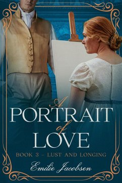 Cover A Portrait of Love (Lust and Longing, #3) (eBook, ePUB)