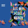 Als wir Vögel waren (MP3-Download) - Bild 1