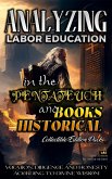 Analyzing Labor Education in the Pentateuch and Books Historical (The Education of Labor in the Bible) (eBook, ePUB)