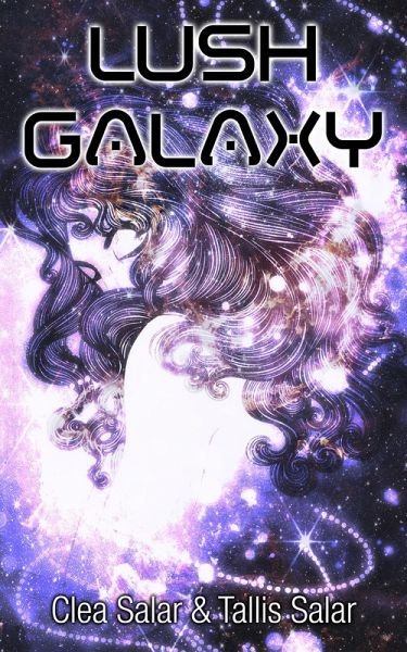 Lush Galaxy (eBook, ePUB) Lush Galaxy (eBook, ePUB)