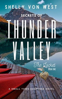 The Locket (Secrets of Thunder Valley, #1) (eBook, ePUB) - West, Shelly von
