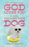 God Loves You as Much as You Love Your Dog (Pup-epiphanies) (eBook, ePUB)