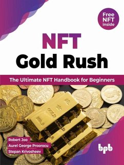 Cover NFT Gold Rush: The Ultimate NFT Handbook for Beginners (English Edition) (eBook, ePUB)