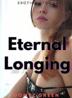 Eternal Longing (eBook, ePUB) - Green, Gomez