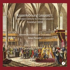 Die Kaiserkrönung Von Leopold I.(1658) - Paduch,Arno/Johann Rosenmüller Ensemble