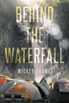 Behind the Waterfall (eBook, ePUB) - Frame, Mickey