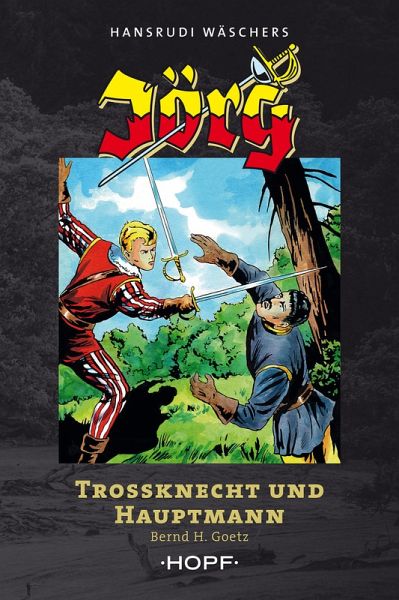 Jörg - Trossknecht und Hauptmann (eBook, ePUB) Jörg - Trossknecht und Hauptmann (eBook, ePUB)
